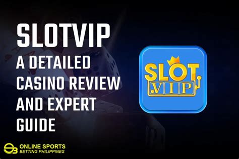 slotvip pagcor|SLOTVIP: A Detailed Casino Review and Expert Guide.